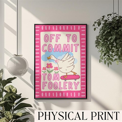 Off to Commit Tomfoolery Poster Silly Goose Skateboard Quirky Print Girls Room Goose Art College Dorm Dramatic Exit Sign Funny Typography - Etsy