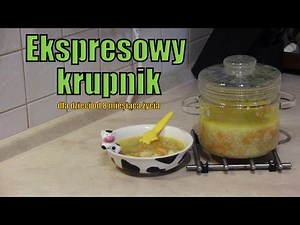 Ekspresowy krupnik od 8 miesiąca życia