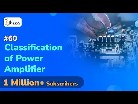 Classification Of Power Amplifier - Power Amplifier - Analog Electronics