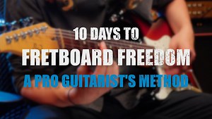 10 Days To Fretboard Freedom: Unlock The Guitar Fretboard | Jamie Ellis Guitar | Skillshare