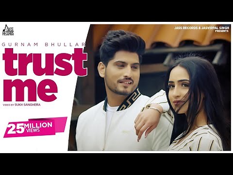 Gurnam Bhullar - Trust Me (Official Video) | Tanu Grewal | Preet Hundal | Punjabi Songs 2020