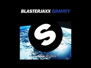 Blasterjaxx - Gravity