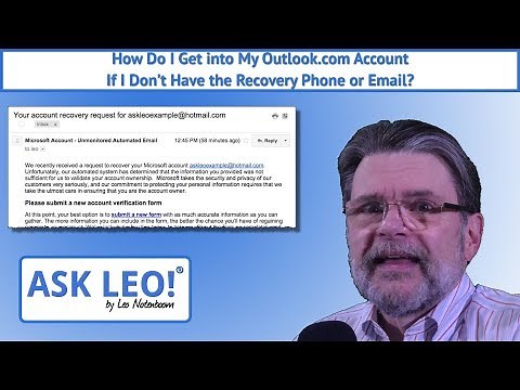 How Do I Get into My Outlook.com Account If I Don't Have the Recovery Phone or Email?