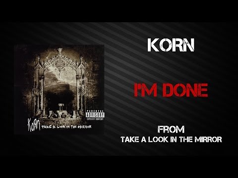 Korn - I'm Done [Lyrics Video]