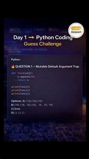 Welcome to Day 1 of Python Coding Challenge! 🚀 Aaj ka sawaal 'Mutable Default Argument Trap' par based hai. Bahut se log sochte hain answer A hoga, but kya woh sahi hain? 🤫 Python mein list [] default argument ki tarah kaise behave karti hai, yeh usi ka test hai. Apna dimaag lagao aur sahi jawab batao! 👇 #learnpython #codingcommunity #tech #programminglife #codechallenge | Coding alkawn