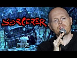 Bill Burr on Sorcerer