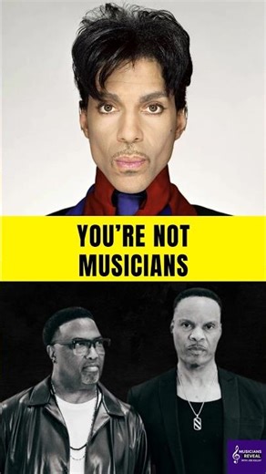 Prince Told Us: “You’re Not Musicians…”