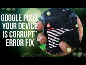 Google Pixel Your Device Is Corrupt” Error Fix | Pixel 6/7/8/9 Pro/9 Pro XL | Your Device Is Corrupt