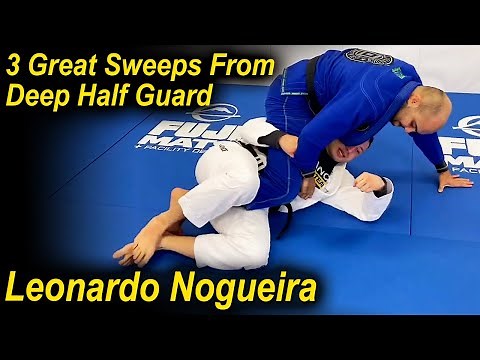 3 Very Efficient Sweeps From Deep Half Guard by Leonardo Nogueira