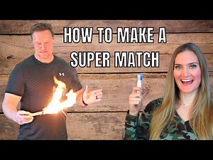 Survival Hack: How To Make a Super Match for Your Bug Out Bag & Survival Kits