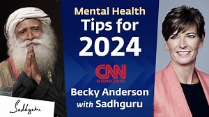 CNN’s Becky Anderson Interviews Sadhguru on Mental Health Tips for 2024 On New Year’s Eve, CNN International’s Becky Anderson sought Sadhguru’s insights on managing one’s mental health and wellness in 2024. During the interview, Sadhguru also spoke about how the climate action narrative is beginning to shift from “oil” to “soil” and why we must strive to increase organic content in soil across the world in the coming year. | Sadhguru
