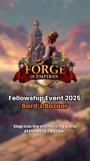 Unlock epic rewards with Bard's Bazaar! Check out our Reel if you are interested in learning more about the new currency and the other surprises that await you. #forgeofempires #foe #forge #gamingcommunity #fellowshipevent #tutorial | Forge of Empires