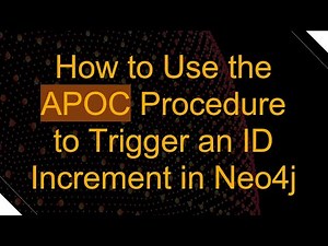 How to Use the APOC Procedure to Trigger an ID Increment in Neo4j