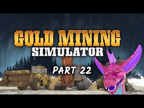 [VoD] Gold Mining Simulator! Part 22