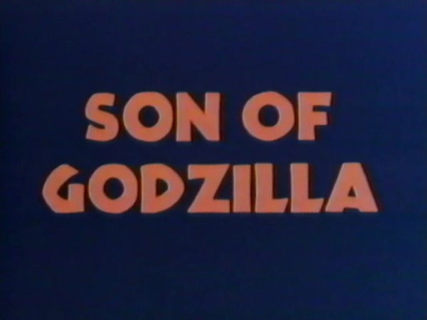Son Of Godzilla (1987 Video Treasures VHS Rip)