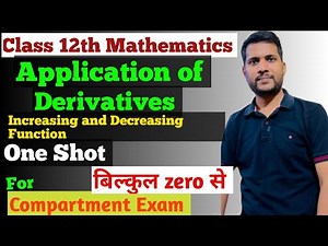 Class 12th Compartment Mathematics | Application of Derivatives | One Shot | Increasing Decreasing