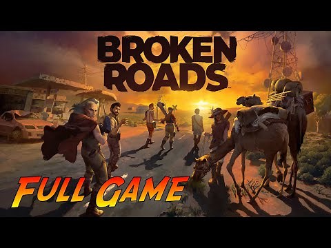 Broken Roads | Complete Gameplay Walkthrough - Full Game | No Commentary