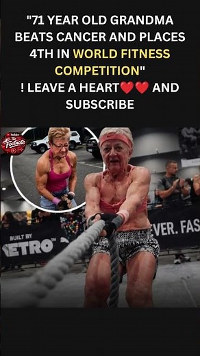 💪 71 year old grandma beat cancer and placed 4th in World Fitness — queen 👑#world #sad #win #shorts