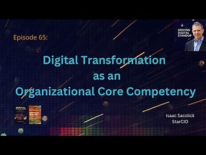How to Build Digital Transformation as an Organizational Core Competency