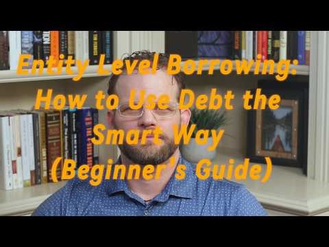 Entity Level Borrowing: The Smart Way Business Owners Access Capital