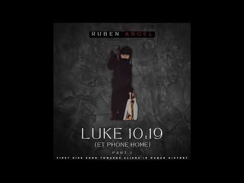 Ruben Angel - Luke 10:19 (First Alien DISS Song in Human History) Part 1
