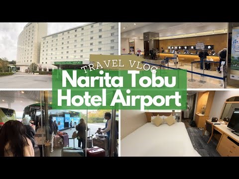 Narita Tobu Hotel Airport | Harga Murah, Kamarnya Luas & Free Shuttle Bus Ke Bandara Narita
