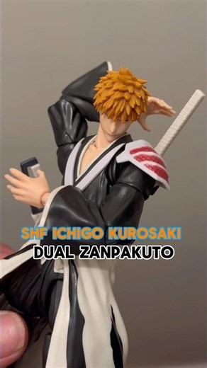 SHF ICHIGO KUROSAKI — DUAL ZANGETSU / 黒崎一護 — デュアル・ザンゲツ!!