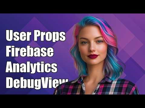 User properties from Firebase Analytics in DebugView