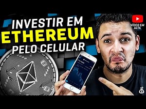 Como Investir em Ethereum pelo Celular com Pouco Dinheiro - Tutorial Completo p/ Leigos e Iniciantes
