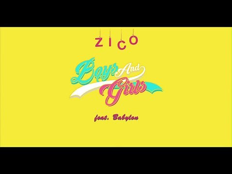 지코(ZICO) - Boys and Girls (Feat. Babylon) Official Music Video