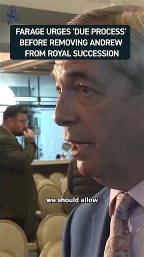 Farage urges due process for Prince Andrew