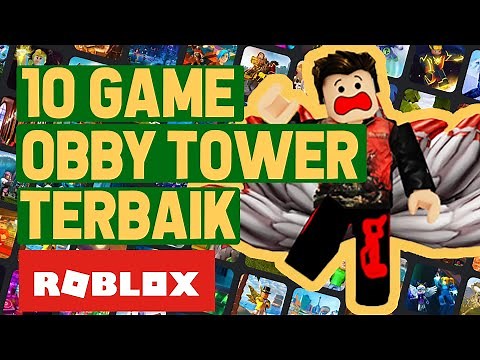 10 GAME OBBY (TOWER) TERBAIK di ROBLOX - TERSERU & TERBAGUS