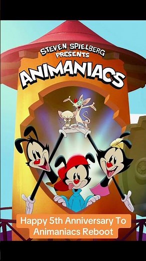 Happy 5th Anniversary To Animaniacs Reboot