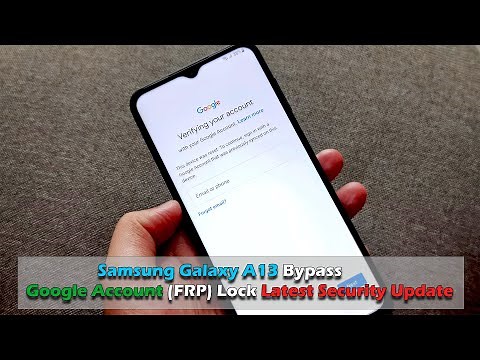 Samsung Galaxy A13 - Bypass Google Account (FRP) Lock Latest Security Update