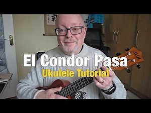 El Condor Pasa - Ukulele Tutorial