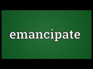 Emancipate Meaning