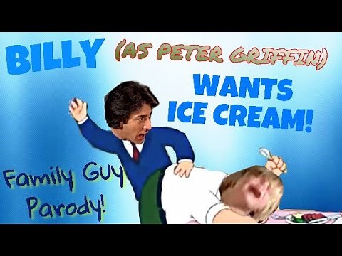 Billy Kramer (As Peter Griffin) Wants Ice Cream (Family Guy Parody)