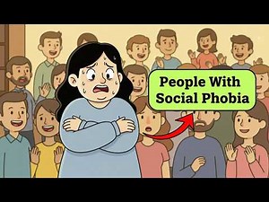 The Psychology of People With Social Phobia | Why Social Situations Feel So Overwhelming