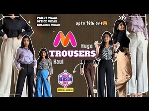 Huge TROUSERS haul 🎀 from MYNTRA || EORS upto 90% OFF 💕 office, college, party wear ‪@hirdyanshi01‬