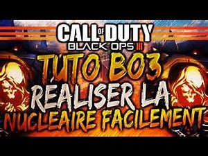 TUTO / COMMENT FAIRE LA NUCLÉAIRE PLUS FACILEMENT SUR BO3 !