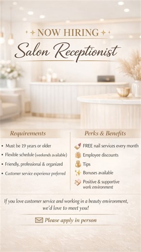Trensy on Instagram: "✨ Now Hiring: Salon Receptionist ✨ We are looking for a friendly, reliable Receptionist to join our team! Requirements: • Must be 19 years or older • Flexible schedule with weekend availability • Friendly, professional, and organized • Customer service experience preferred Perks & Benefits: . 💅 FREE nail services every month . 🛍️ Employee discounts • 💰 Tips • 🎉 Bonuses available • Positive and supportive work environment If you love customer service and working in a bea