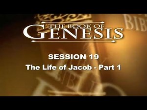Genesis Study - Session 19, The Life of Jacob, Dr. Chuck Missler