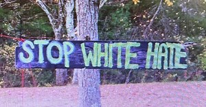 "Stop White Hate" sign put up near Bellingham High School