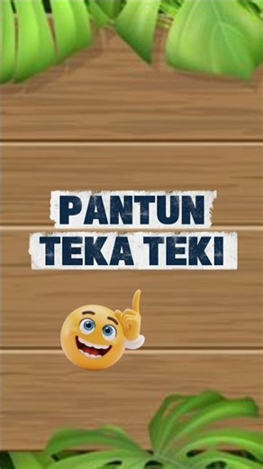 PANTUN Teka Teki dan Jawabannya.