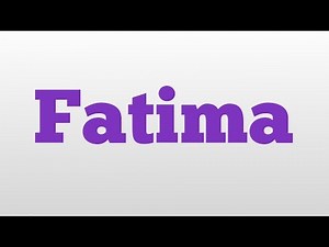 Fatima meaning and pronunciation