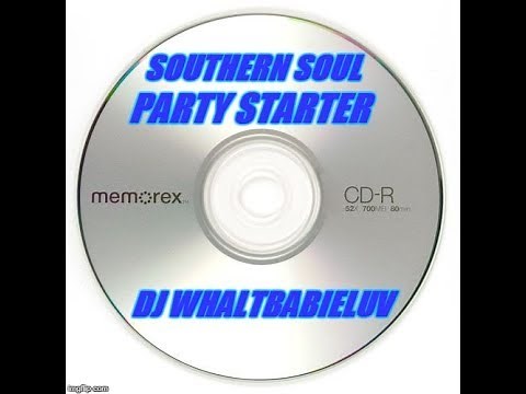 Southern Soul / Soul Blues / R&B Mix 2015 - "Party Starter" (Dj Whaltbabieluv) - CD #6