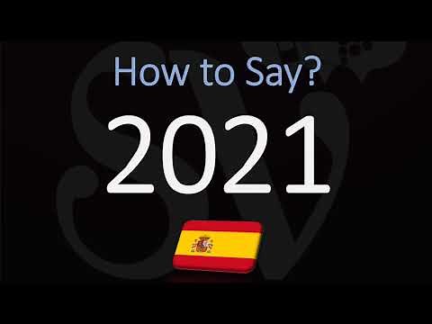 How to Say 2021 in Spanish? | Pronounce DOS MIL VEINTIUNO