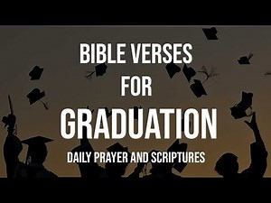 Bible Verses for Graduation | Encouraging Graduation Scriptures