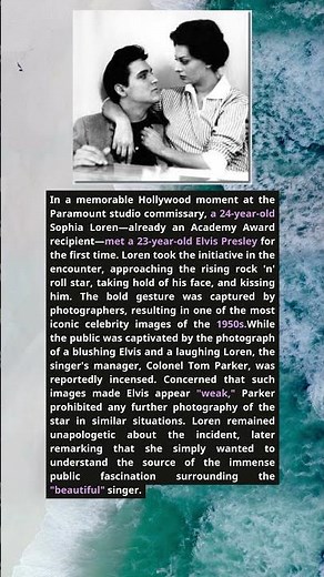 The Famous Encounter Between Sophia Loren and Elvis Presley