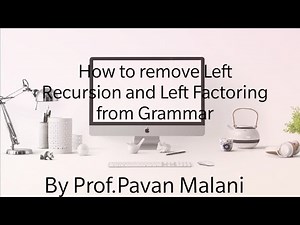 How to Remove Left Recursion and Left Factoring From Given Grammar